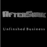 Aftershok - Unfinished Business